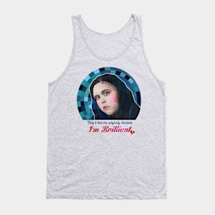 "I'm Brilliant!" - Rae Earl quote, My Mad Fat Diary Tank Top